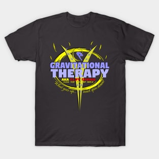 Gravitational Therapy - AKA Cliff Diving - Cilmb Flip Twist Rip Repeat - What goes up... must spin down! T-Shirt